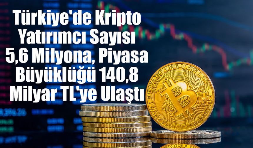 Türkiye'nin Kripto Karnesi Açıklandı: Hesaplarda 140 Milyar TL'yi Aşan Varlık