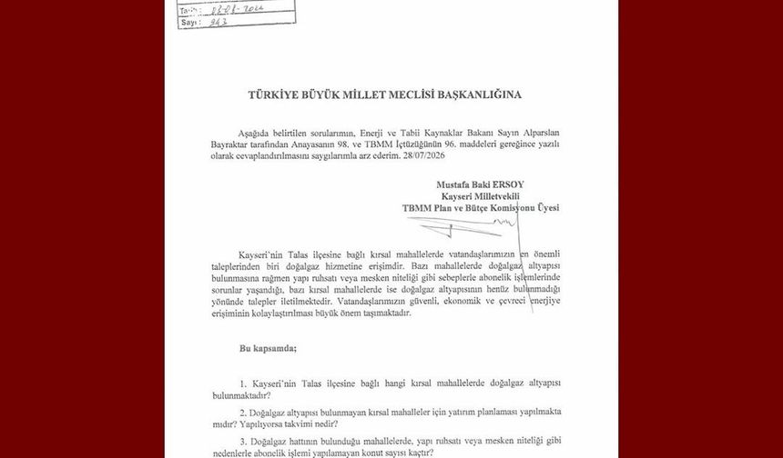 MHP'li Ersoy, Talas kırsal mahallelerinin doğalgaz taleplerini TBMM gündemine taşıdı