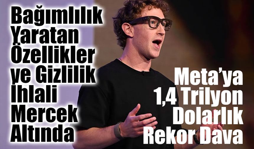 Meta’ya Tarihi Fatura: Instagram ve Facebook İçin Kapanmayacak Dava Başlıyor