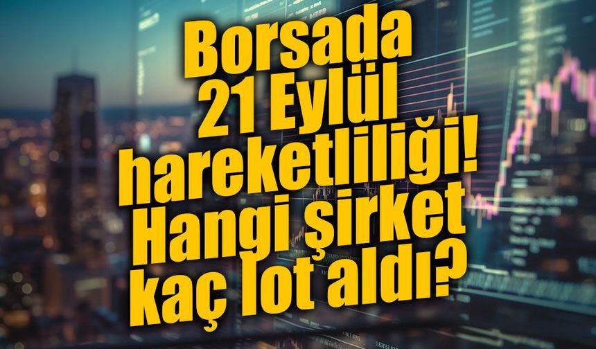 Borsa İstanbul’da milyonluk işlemler: İşte en çok pay alan şirketler!