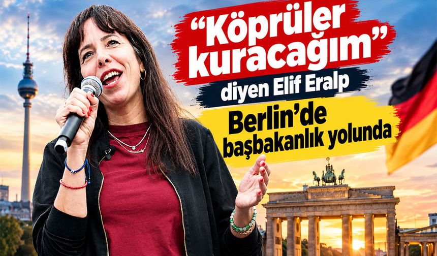 Berlin’de tarihi sonuç: Elif Eralp başbakanlık için koalisyon görüşmelerine hazırlanıyor