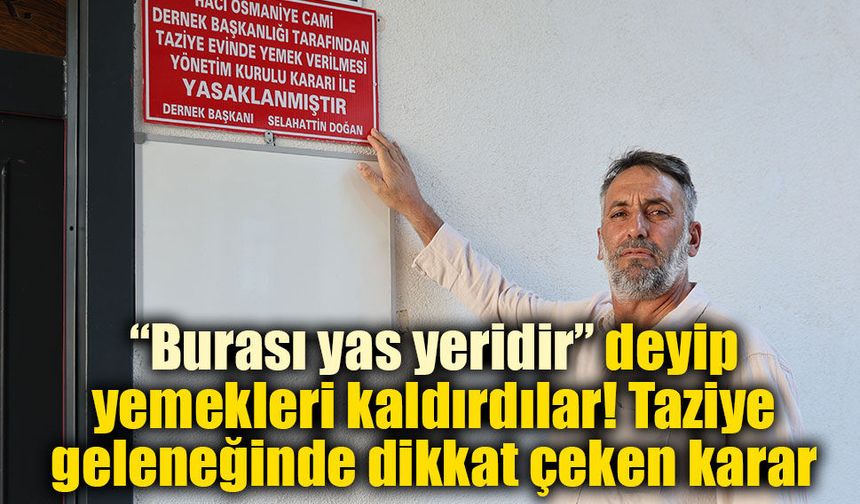 Taziye geleneğinde ezber bozan karar: Yemek vermek yasaklandı