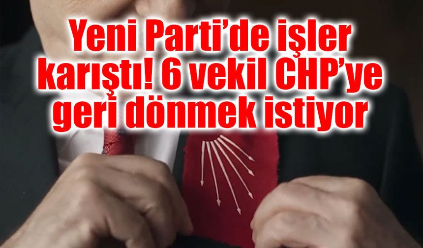 6 vekil CHP’ye dönmek istiyor! Aracılar üzerinden mesaj yollamışlar!