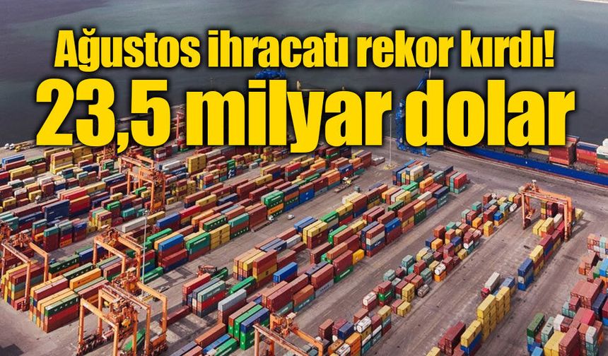 Ticaret Bakanı Bolat: "Ocak-ağustos dönemi ihracatımız Cumhuriyet tarihimizin en yükseği oldu"