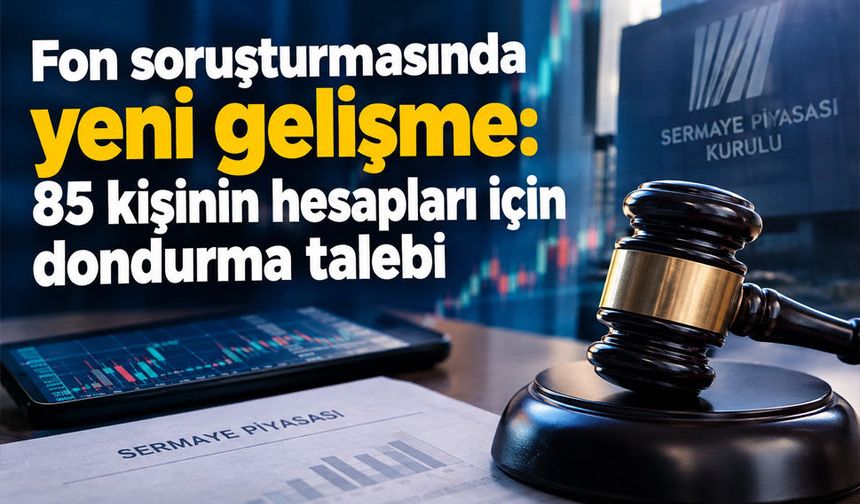 85 kişi için savcılıktan yeni talimat! EFT, havale ve gayrimenkul işlemleri mercek altında