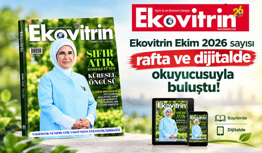 Ekovitrin Dergisi Ekim 2026 Sayısı Çıktı!