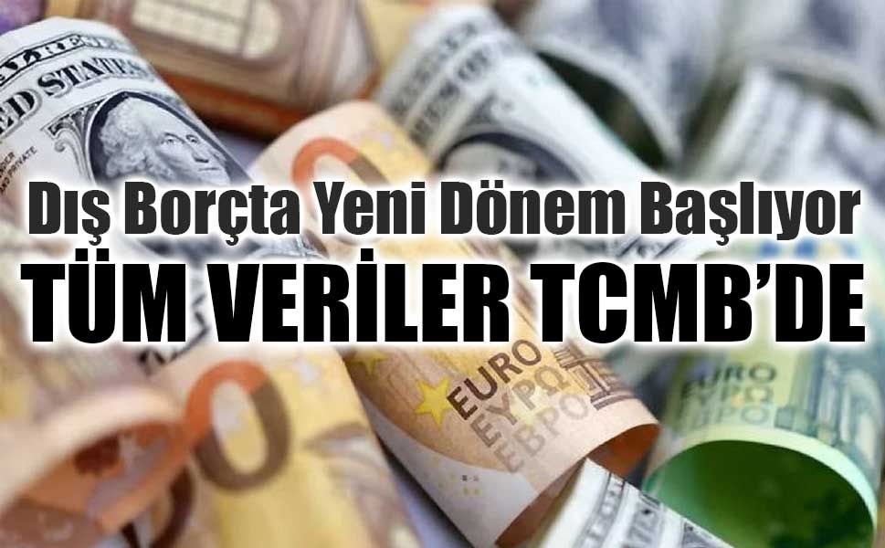 Türkiye Dış Borç İstatistikleri 12 Mart’tan itibaren TCMB tarafından yayımlanacak