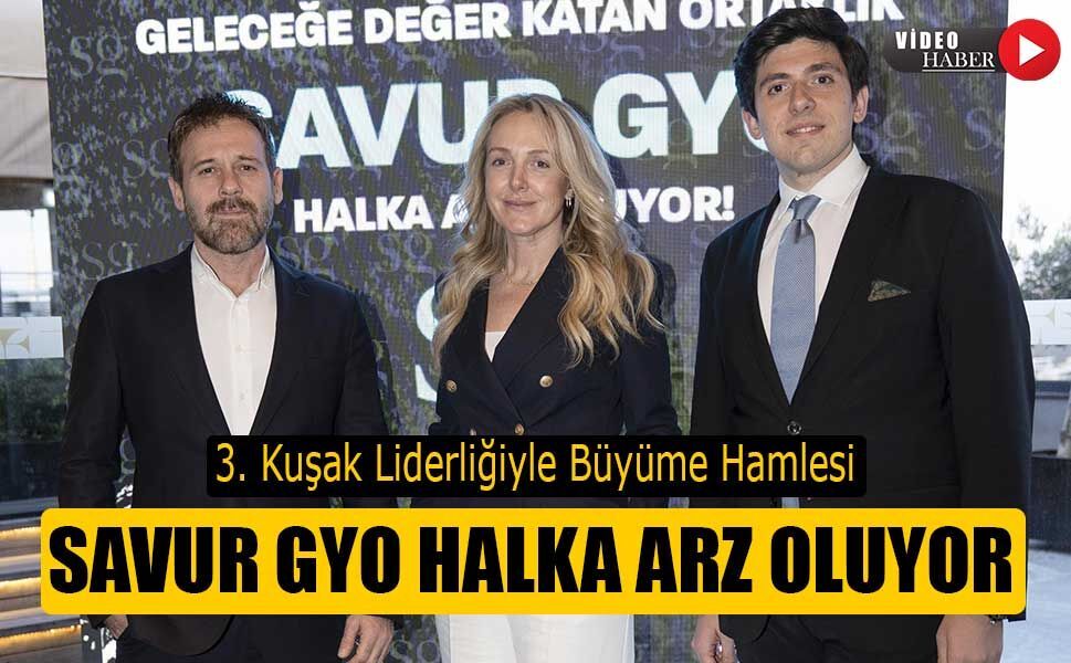 Savur Gyo 1,1 Milyar Tl’lik Halka Arzla Borsaya Geliyor