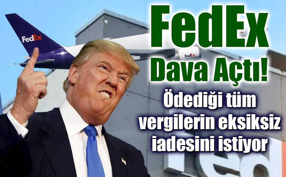 Trump’ın ek vergilerine ilk dava dev şirket FedEx oldu