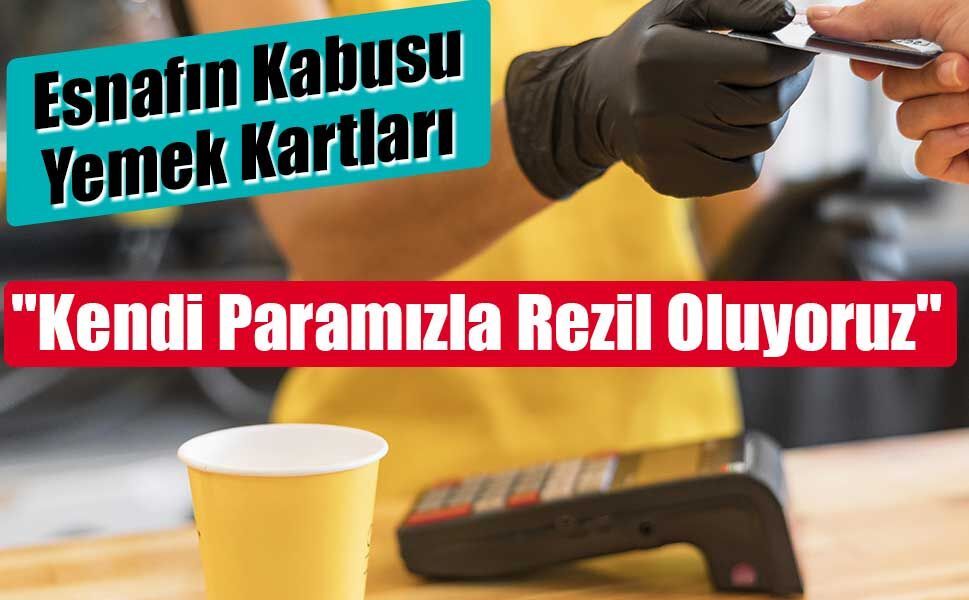 Esnafın 'Yemek Kartı' Çıkmazı: "Kendi Paramızla Rezil Oluyoruz"
