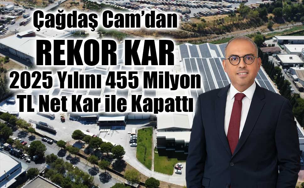 Çağdaş Cam, krizlere karşı güçlü bilançosuyla sürdürülebilir büyümesini güçlendiriyor