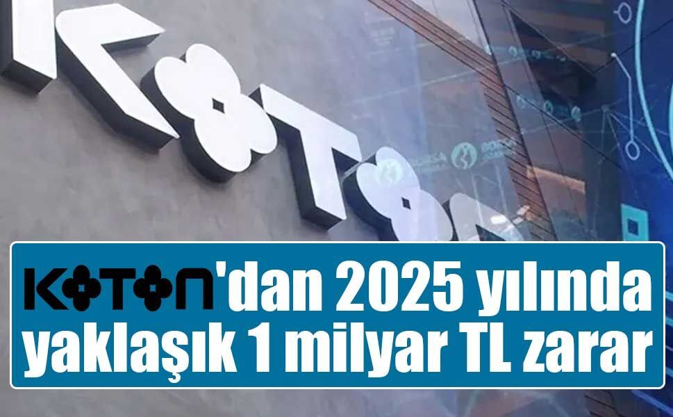 Koton'dan 2025 yılında yaklaşık 1 milyar TL zarar