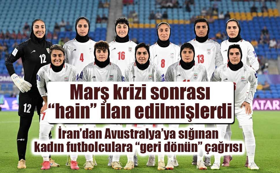 İran’dan Avustralya’ya sığınan kadın futbolculara “geri dönün” çağrısı