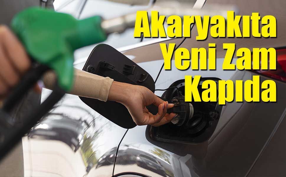 Akaryakıta Yeni Zam Kapıda: Tarih Netleşti