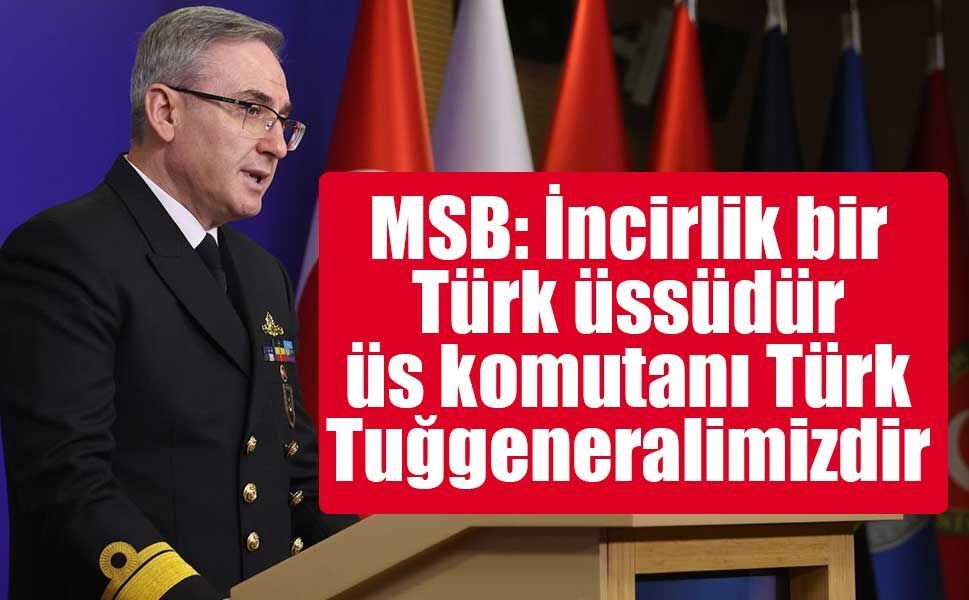 MSB: İncirlik Türk Üssü, Komutan Türk Tuğgeneral
