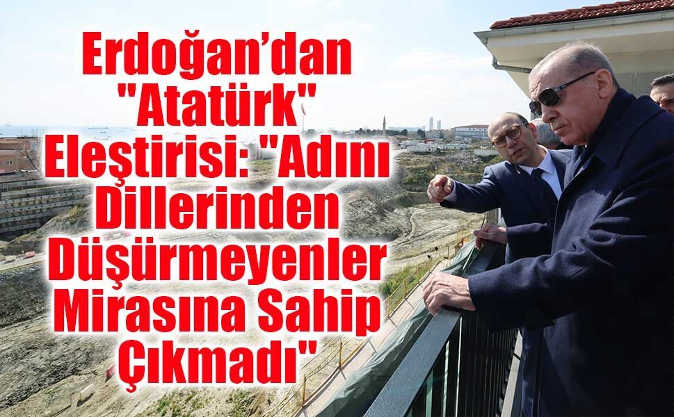 Erdoğan’dan Cerrahpaşa’da Gövde Gösterisi: "Atatürk’ün Mirasına Biz Sahip Çıktık"