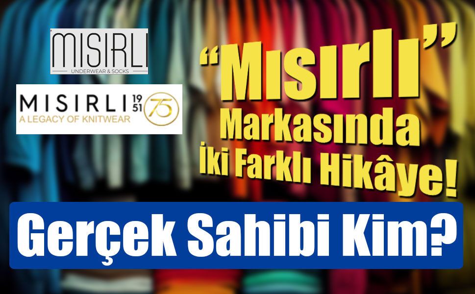 “Mısırlı” Markasında İki Farklı Hikâye! Gerçek Sahibi Kim?