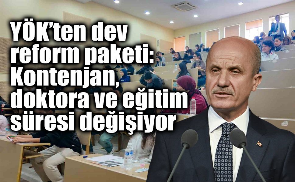 Türkiye’de üniversite eğitimi sil baştan: 3 yıl, merkezi doktora sınavı ve yeni model