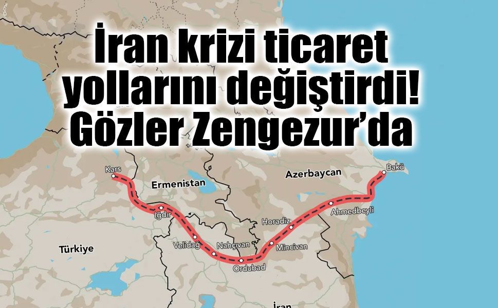 İran’daki gerilim ihracatı etkiledi, alternatif rota Zengezur