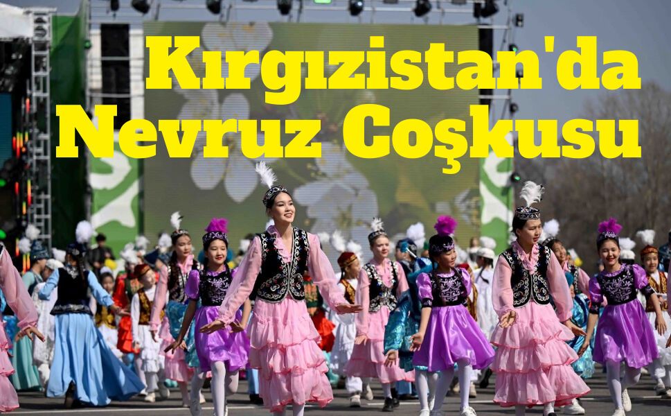 Kırgızistan'da Nevruz Coşkusu