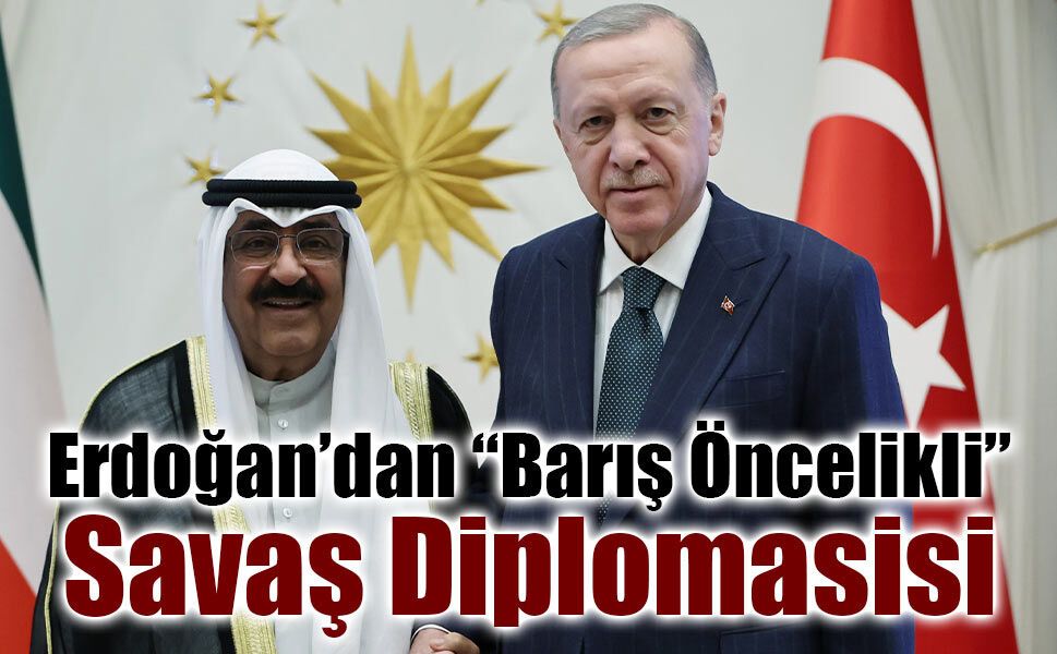 Erdoğan'dan Savaş Diplomasisi! Kuveyt Emiri Cabir El Sabah ile görüştü