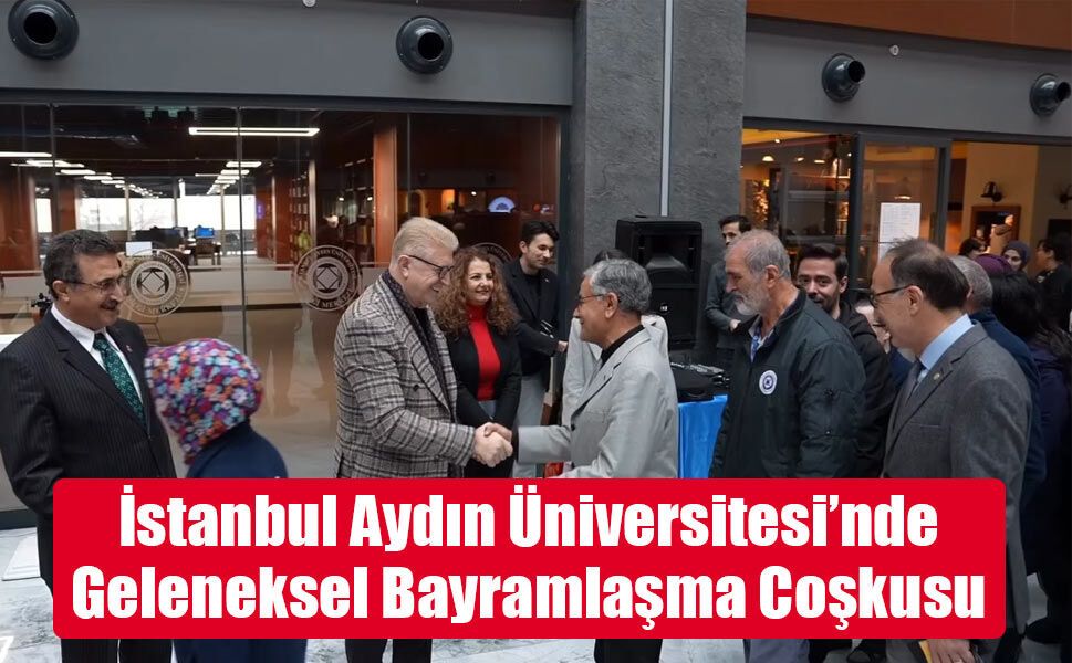 Akademi Bayramda Buluştu: İstanbul Aydın Üniversitesi’nde Anlamlı Tören