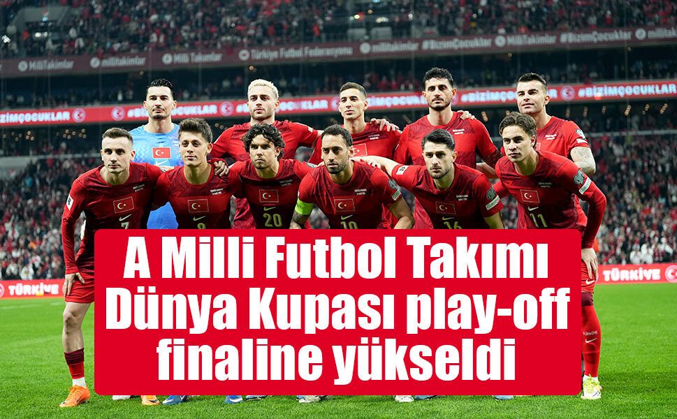 A Milli Futbol Takımı, Dünya Kupası play-off finaline yükseldi