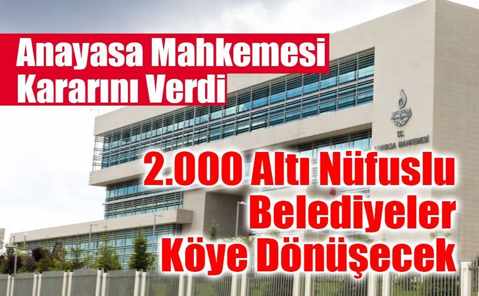 2.000 Altı Nüfuslu Belediyeler Köye Dönüşecek