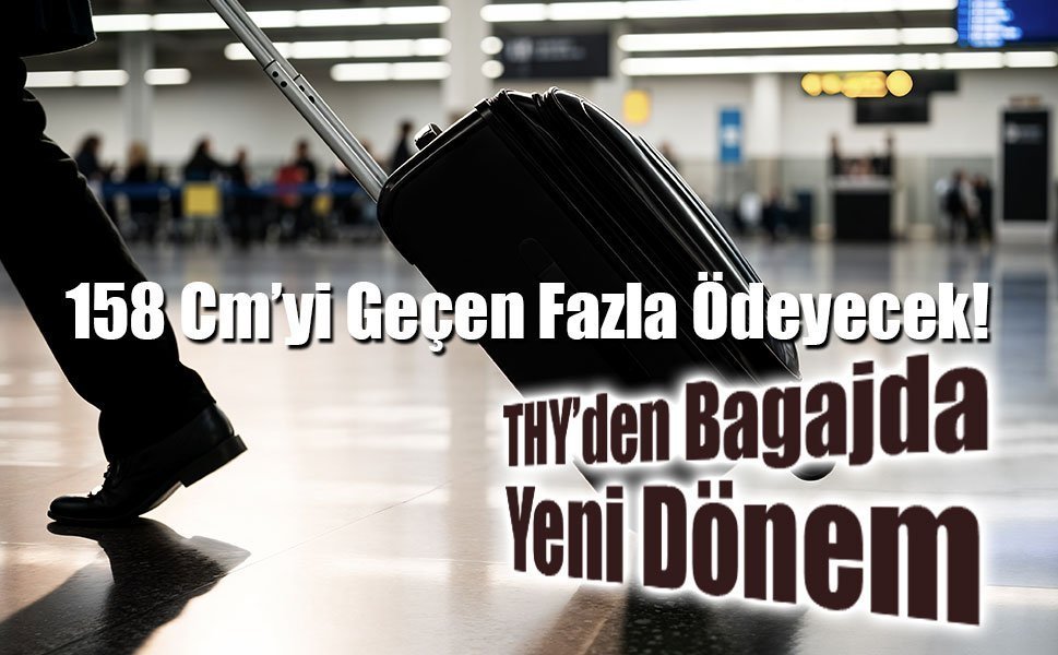 THY’den Bagajda Yeni Dönem: Ölçü Sınırı Ücretlendirmeyi Değiştirdi