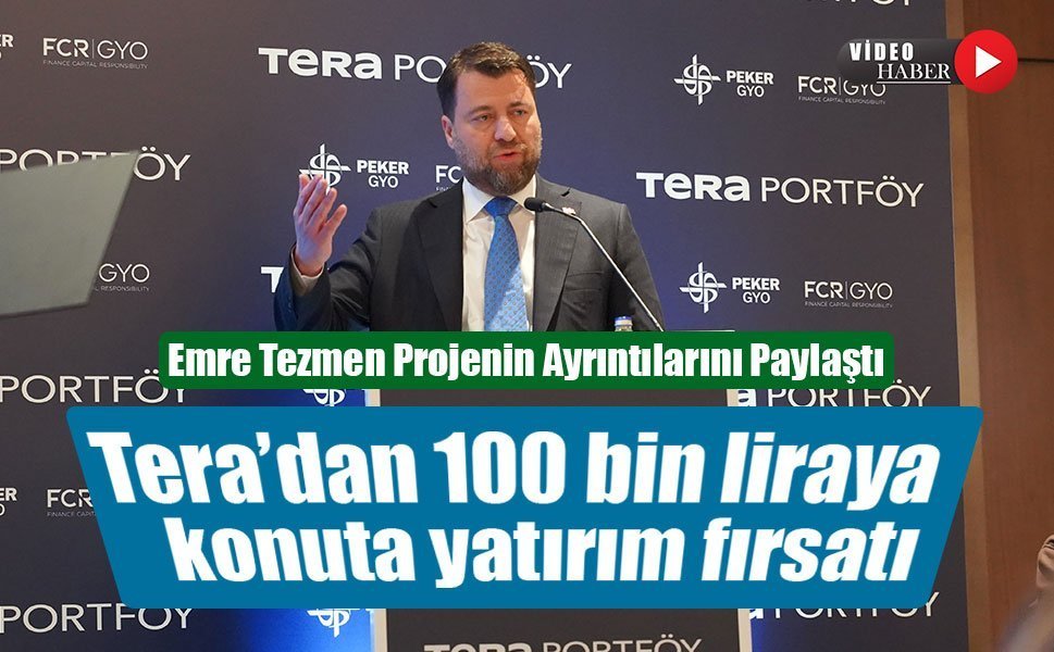 Tera’dan 100 bin liraya konuta yatırım fırsatı