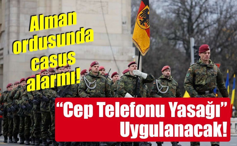 Alman Ordusunda “Cep Telefonu Yasağı” Uygulanacak!