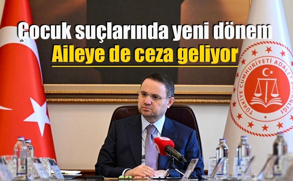 Bakan Gülek duyurdu: Çocuk suçlarında aileye de ceza geliyor!