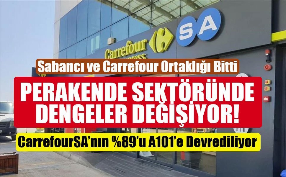 CarrefourSa'nın Yüzde 89 Hisse payını Aydın Grup (A101) Yeni Mağazacılık Devralacak