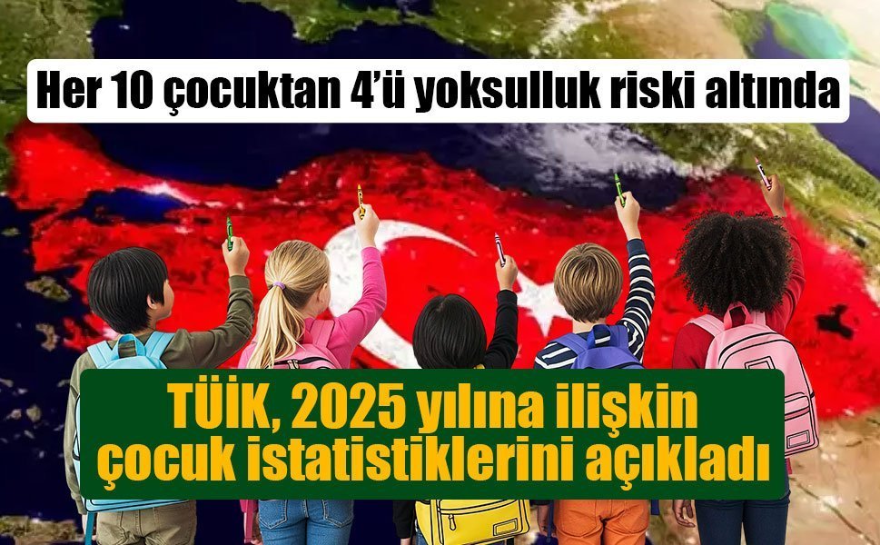 Türkiye’de çocuk nüfus oranı yüzde 24,8’e geriledi!