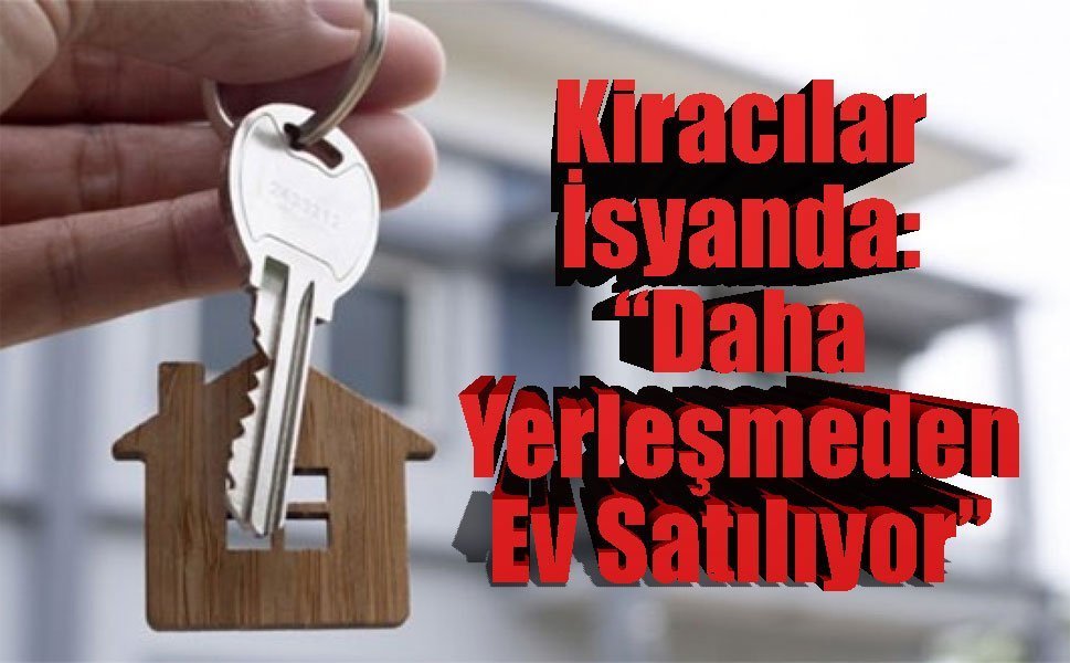 Ev Kiralamak Yetmiyor: Satış Şoku Kiracıyı Maddi ve Manevi Açıdan Çökertiyor