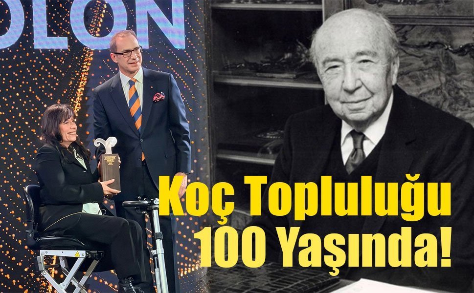 Koç Topluluğu 100 Yaşında!