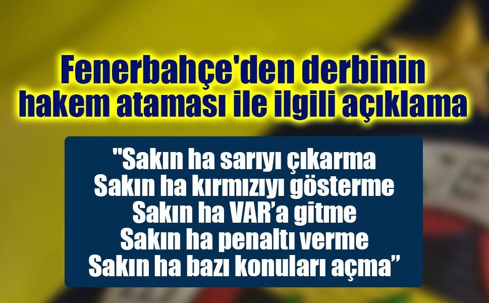 Fenerbahçe'den derbinin hakem ataması ile ilgili açıklama