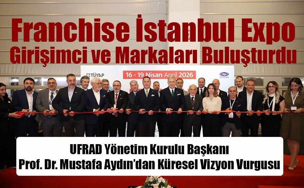 Franchise İstanbul Expo Girişimci ve Markaları Buluşturdu