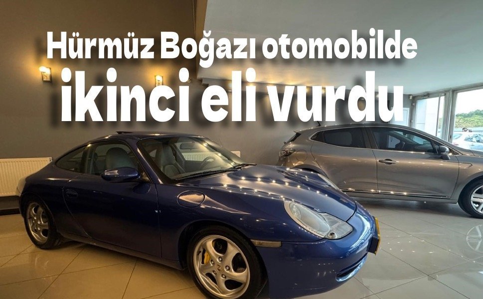 Hürmüz Boğazı otomobilde ikinci eli vurdu