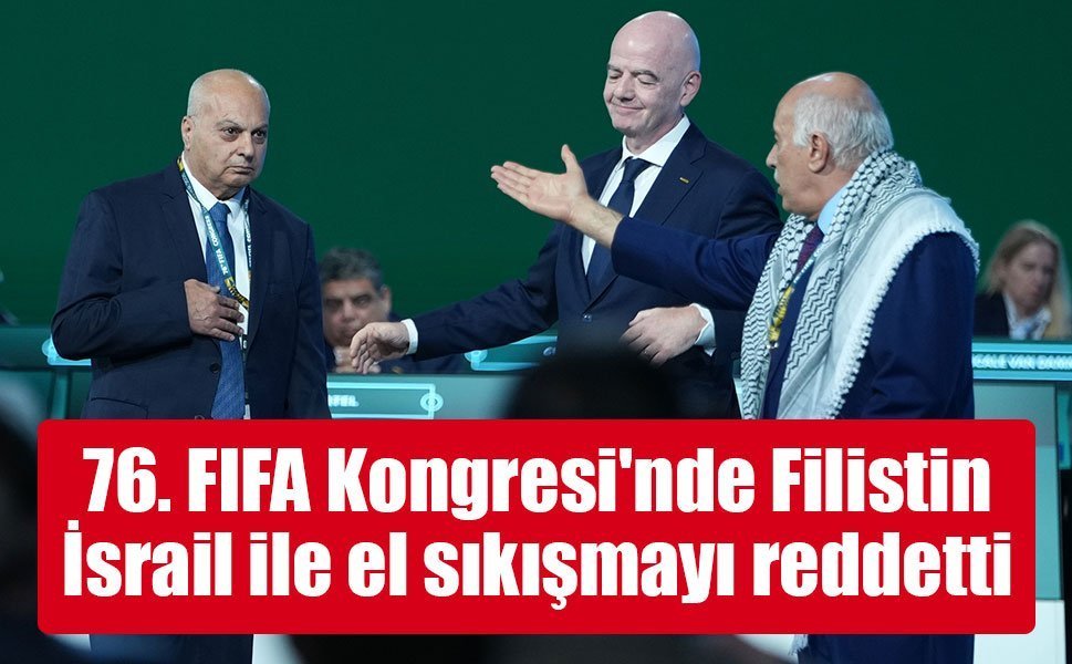 76. FIFA Kongresi'nde Filistin, İsrail ile el sıkışmayı reddetti