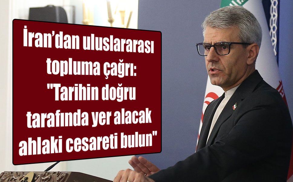 İran’dan dünyaya sert mesaj: “Sessizlik, kötülükle suç ortaklığıdır”