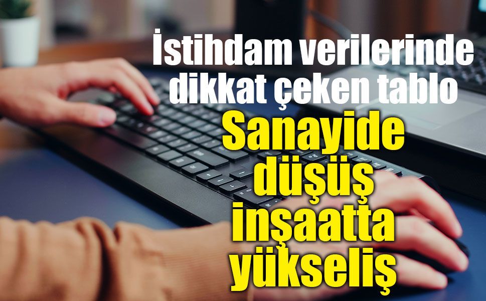 Ücretli çalışan sayısı martta 15,6 milyonu aştı