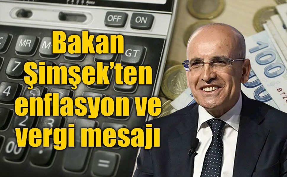 Şimşek’ten net mesaj: Yeni vergi gündemde yok