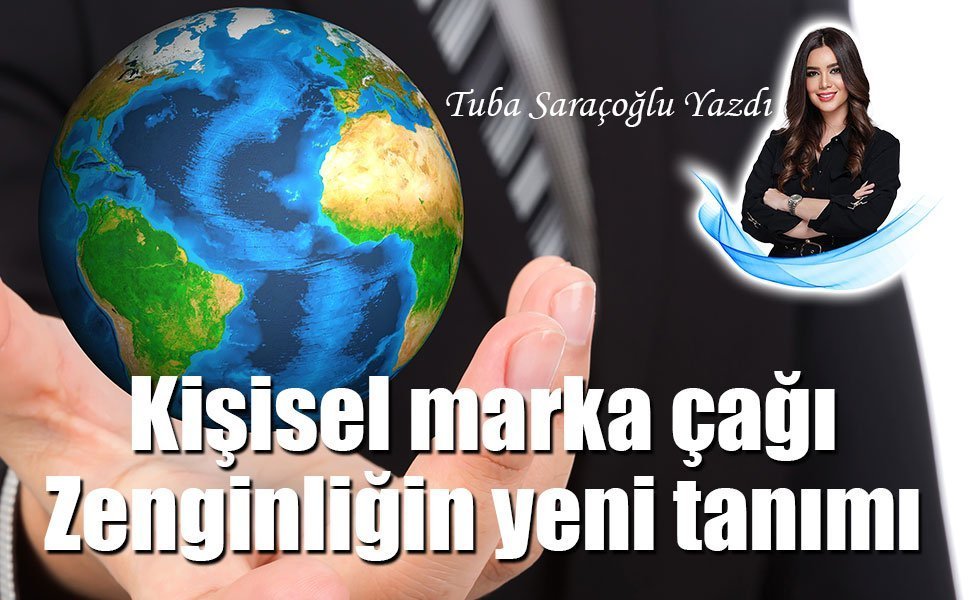 Kişisel marka çağı: Zenginliğin yeni tanımı