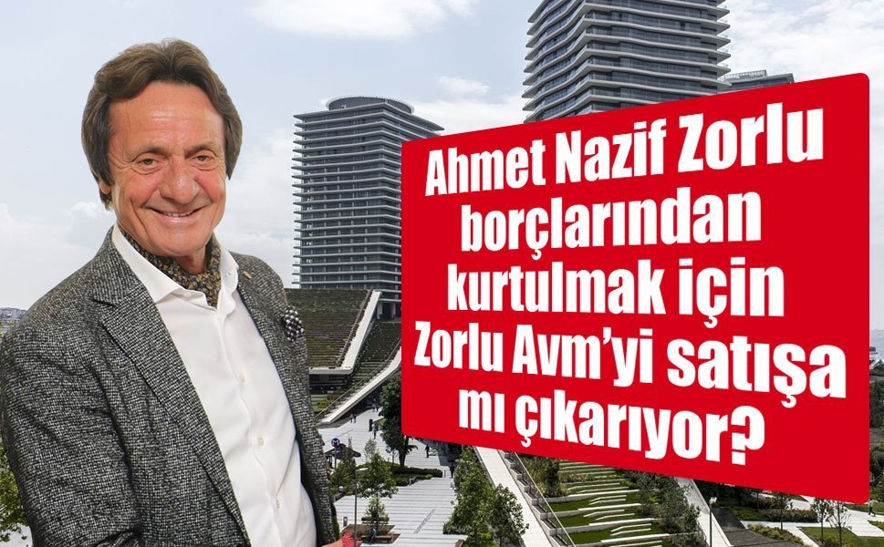 Zorlu Grubu’nda Borç Baskısı ve Varlık Satışı Arayışı