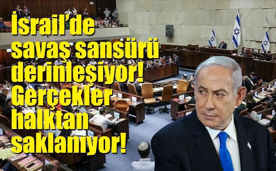 İsrail’de savaş haberlerine sıkı kısıtlama: Basın üzerindeki denetim artıyor