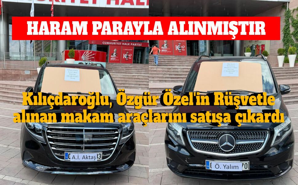 CHP Genel Merkezi Önünde "Haram Parayla Alınmıştır" Yazılı Araçlar Satışa Çıkarıldı!