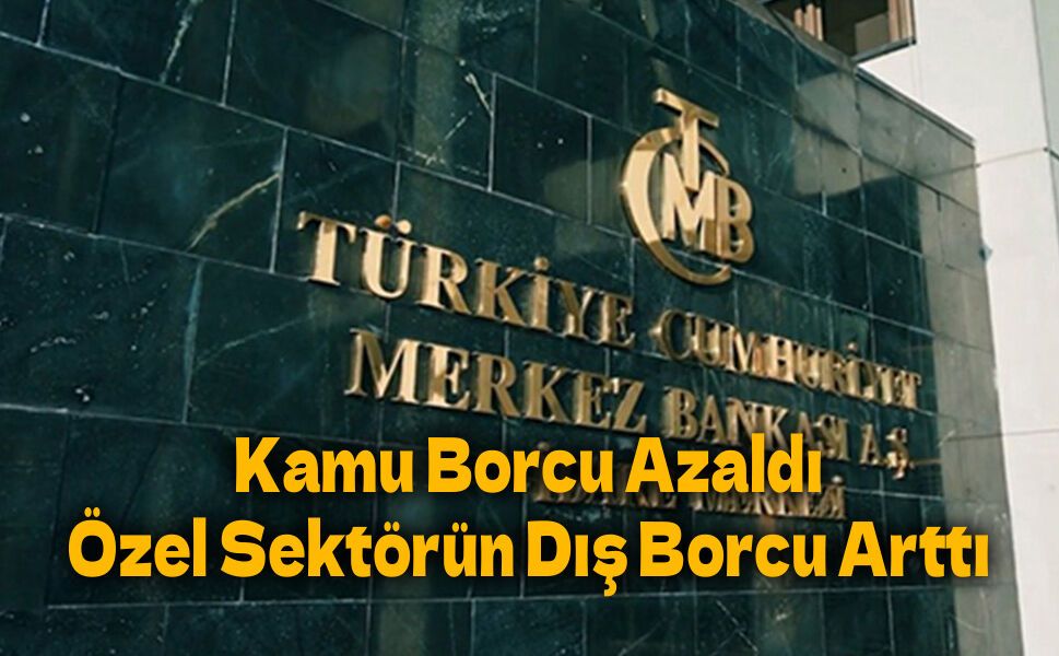 Türkiye Dış Borç İstatistikleri açıklandı