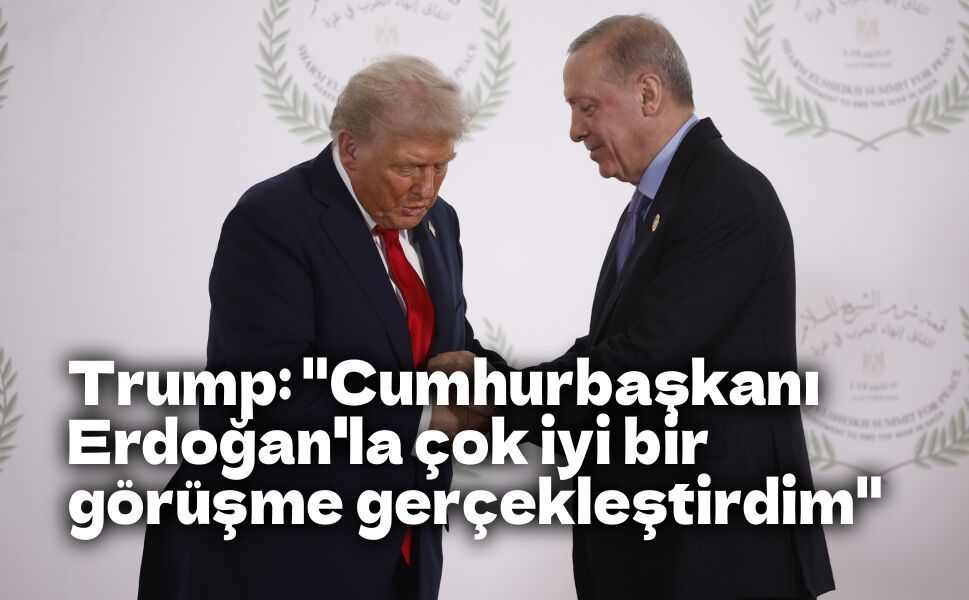Trump: "Cumhurbaşkanı Erdoğan'la çok iyi bir görüşme gerçekleştirdim"