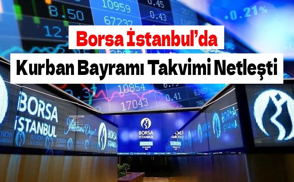 Borsa İstanbul’da Bayram Mesaisi: Takas Tarihleri Yeniden Düzenlendi
